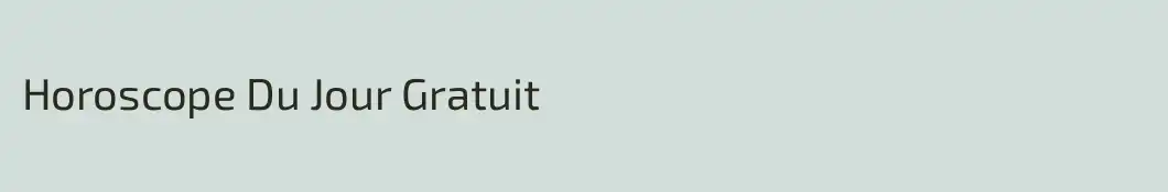 Horoscope Du Jour Gratuit